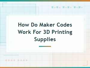How Do Maker Codes Work for 3d Printing Supplies