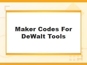 Save on Dewalt Tools with Exclusive Maker Codes