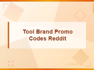 Find Tool Brand Promo Codes Shared on Reddit